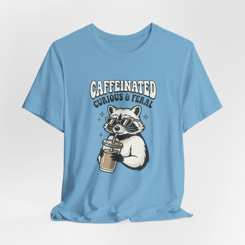 Caffeinated Curious & Feral Raccoon Tee | Feral Raccoon Aesthetic