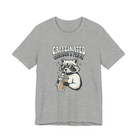 Caffeinated Curious & Feral Raccoon Tee | Feral Raccoon Aesthetic