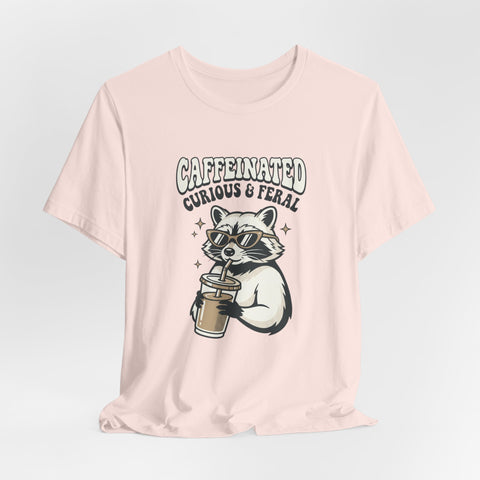Caffeinated Curious & Feral Raccoon Tee | Feral Raccoon Aesthetic
