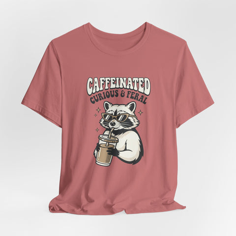 Caffeinated Curious & Feral Raccoon Tee | Feral Raccoon Aesthetic