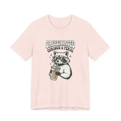 Caffeinated Curious & Feral Raccoon Tee | Feral Raccoon Aesthetic