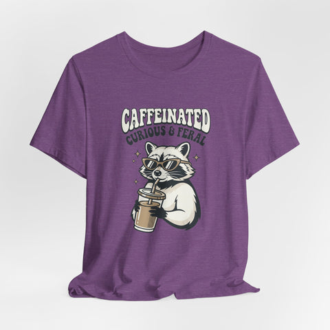 Caffeinated Curious & Feral Raccoon Tee | Feral Raccoon Aesthetic
