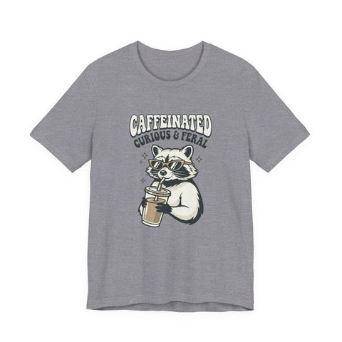 Caffeinated Curious & Feral Raccoon Tee | Feral Raccoon Aesthetic
